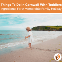 Best Things To Do In Cornwall With Toddlers