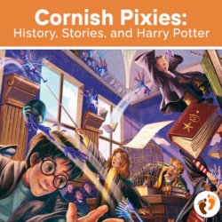 Cornish Pixies: History, Stories, and Harry Potter